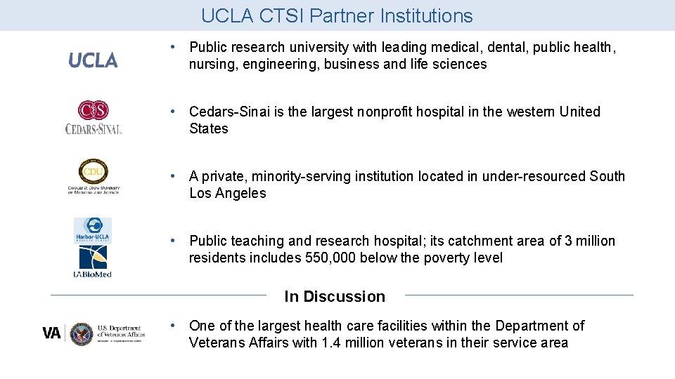 UCLA CTSI Partner Institutions • Public research university with leading medical, dental, public health, UCLA CTSI Partner Institutions • Public research university with leading medical, dental, public health,