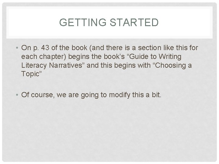 GETTING STARTED • On p. 43 of the book (and there is a section GETTING STARTED • On p. 43 of the book (and there is a section