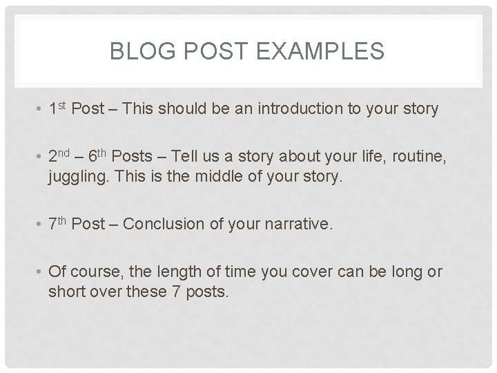 BLOG POST EXAMPLES • 1 st Post – This should be an introduction to BLOG POST EXAMPLES • 1 st Post – This should be an introduction to
