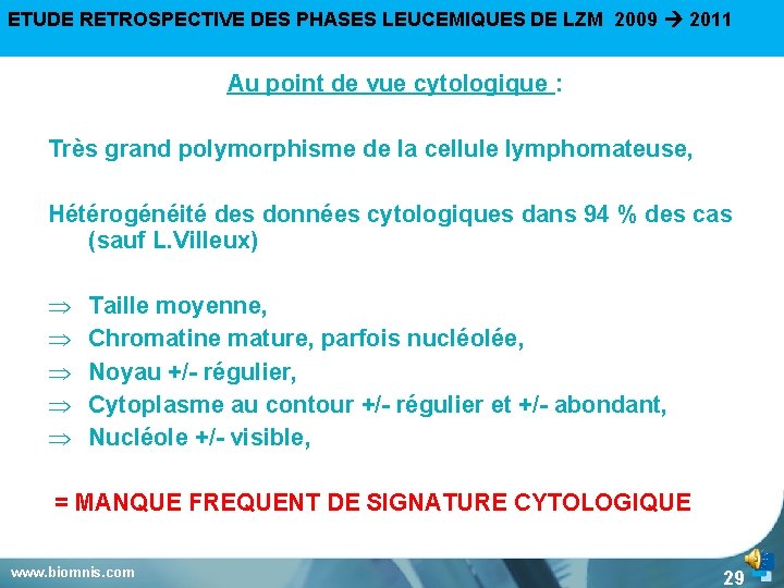 ETUDE RETROSPECTIVE DES PHASES LEUCEMIQUES DE LZM 2009 2011 Au point de vue cytologique