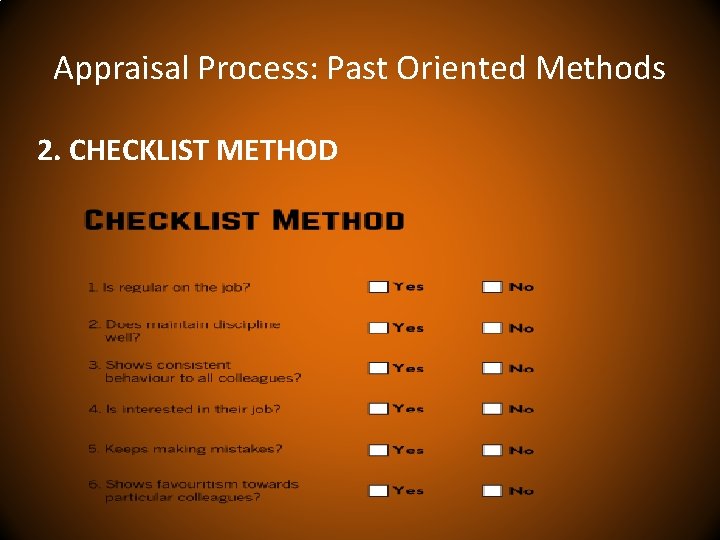 Appraisal Process: Past Oriented Methods 2. CHECKLIST METHOD 