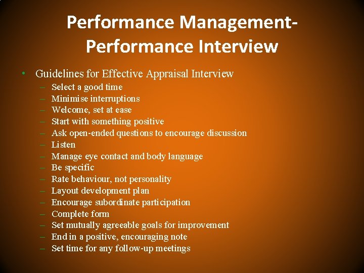 Performance Management. Performance Interview • Guidelines for Effective Appraisal Interview – – – –