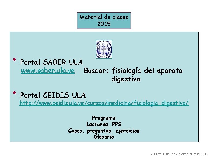 Material de clases 2015 • Portal SABER ULA www. saber. ula. ve Buscar: fisiología