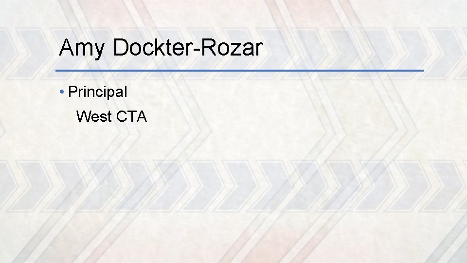 Amy Dockter-Rozar • Principal West CTA 