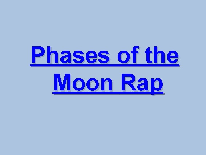 Phases of the Moon Rap 
