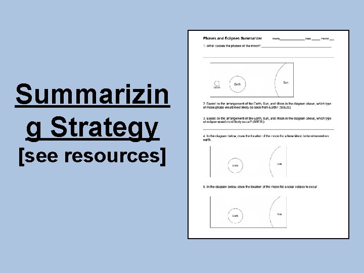 Summarizin g Strategy [see resources] 
