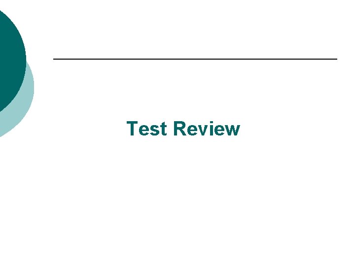 Test Review 