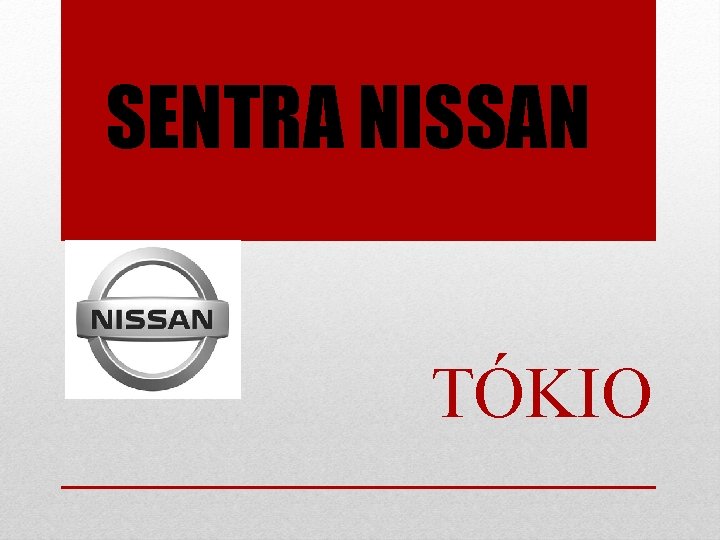 SENTRA NISSAN TÓKIO 