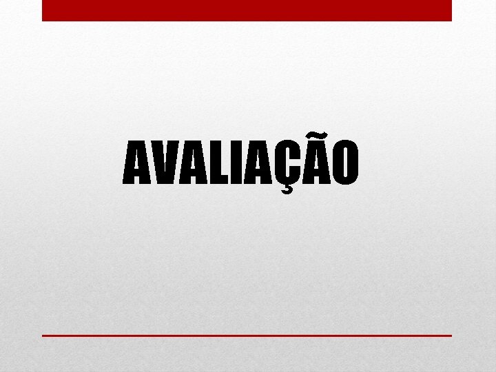 AVALIAÇÃO 