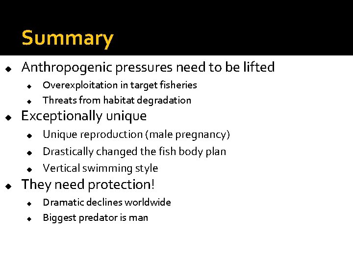 Summary u Anthropogenic pressures need to be lifted u u u Exceptionally unique u Summary u Anthropogenic pressures need to be lifted u u u Exceptionally unique u
