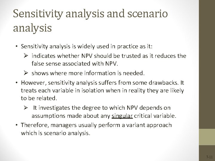 Sensitivity analysis and scenario analysis • Sensitivity analysis is widely used in practice as Sensitivity analysis and scenario analysis • Sensitivity analysis is widely used in practice as