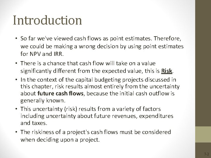 Introduction • So far we've viewed cash flows as point estimates. Therefore, we could Introduction • So far we've viewed cash flows as point estimates. Therefore, we could