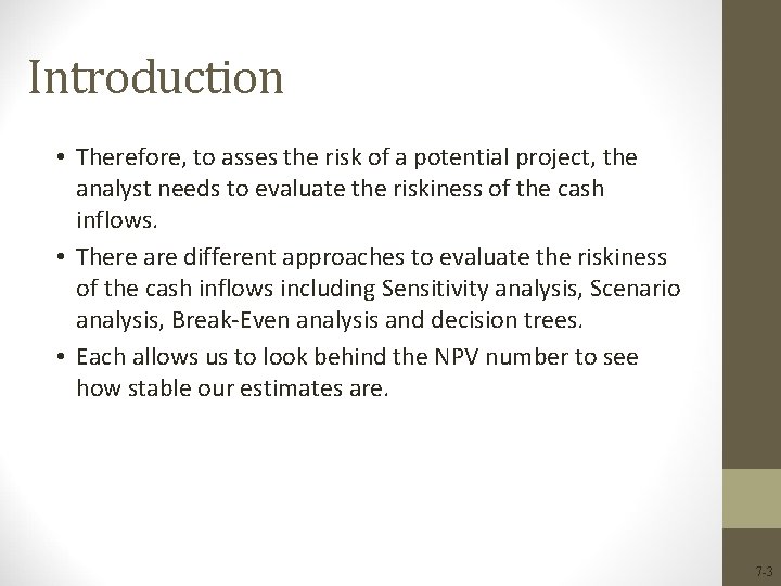 Introduction • Therefore, to asses the risk of a potential project, the analyst needs Introduction • Therefore, to asses the risk of a potential project, the analyst needs