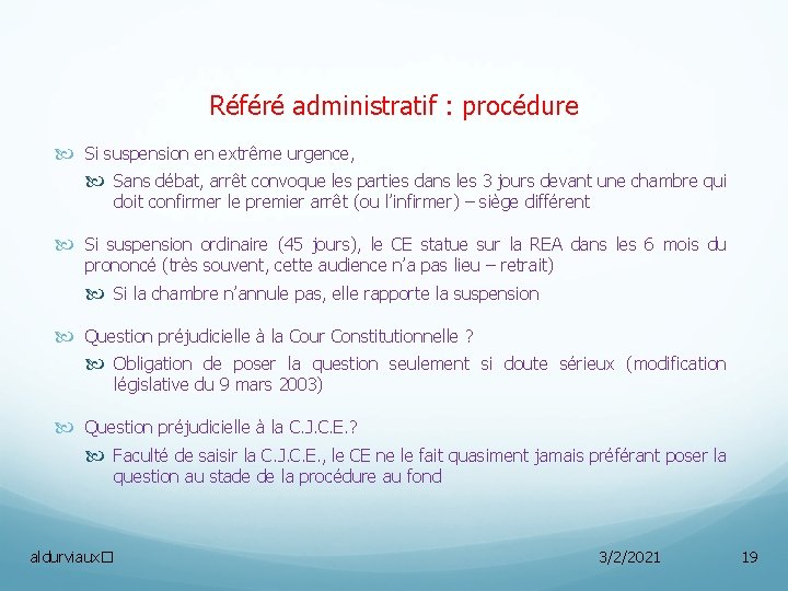 Référé administratif : procédure Si suspension en extrême urgence, Sans débat, arrêt convoque les