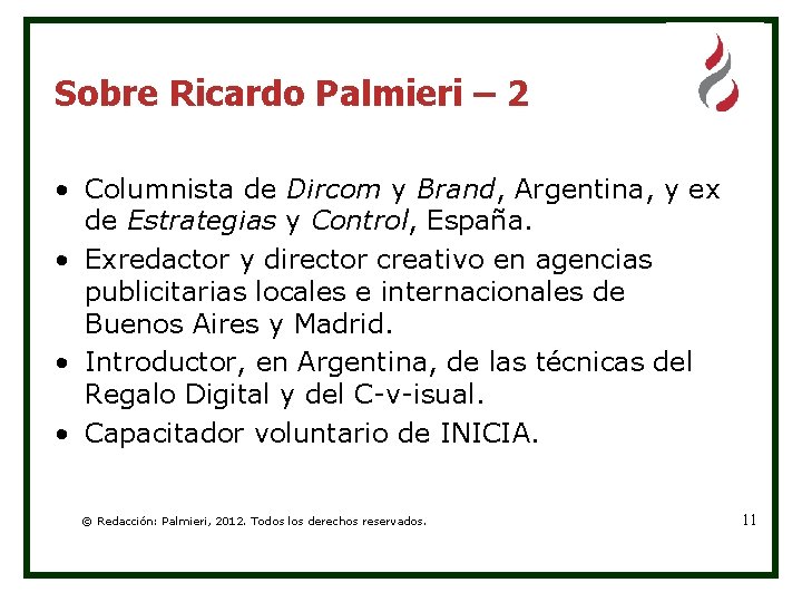 Sobre Ricardo Palmieri – 2 • Columnista de Dircom y Brand, Argentina, y ex