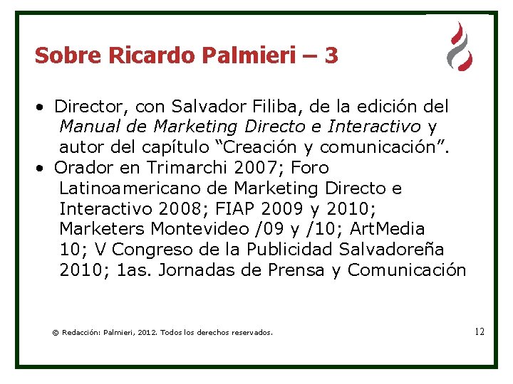 Sobre Ricardo Palmieri – 3 • Director, con Salvador Filiba, de la edición del