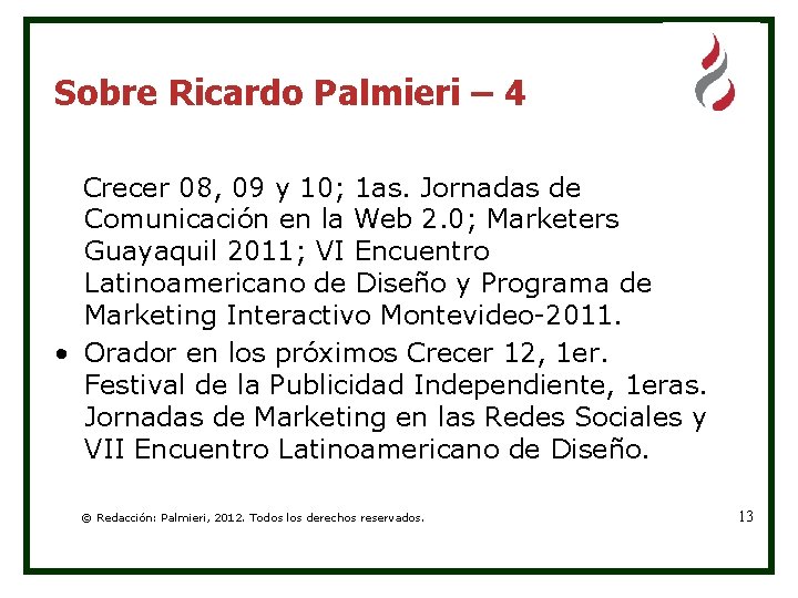 Sobre Ricardo Palmieri – 4 Crecer 08, 09 y 10; 1 as. Jornadas de