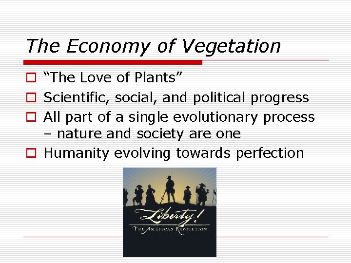 The Economy of Vegetation o “The Love of Plants” o Scientific, social, and political