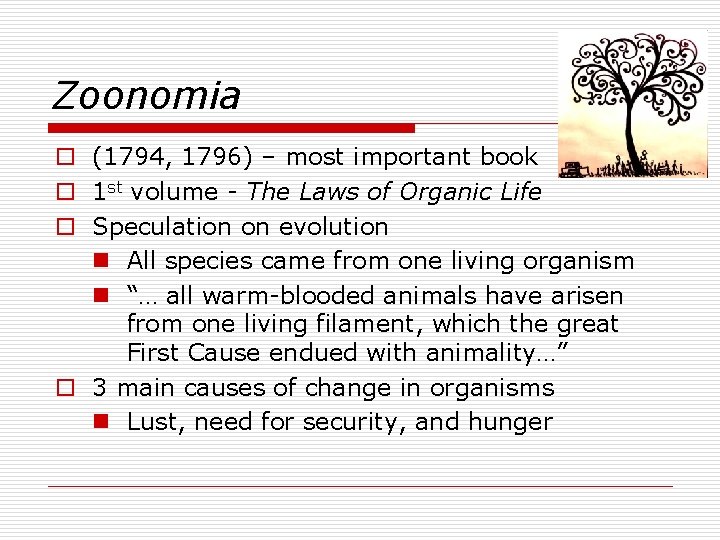 Zoonomia o (1794, 1796) – most important book o 1 st volume - The