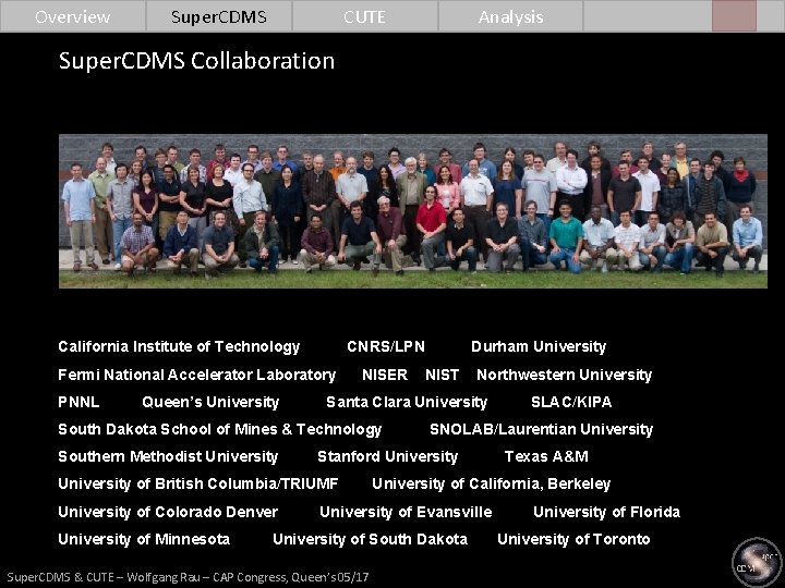 Overview Super. CDMS CUTE Analysis Super. CDMS Collaboration California Institute of Technology CNRS/LPN Fermi