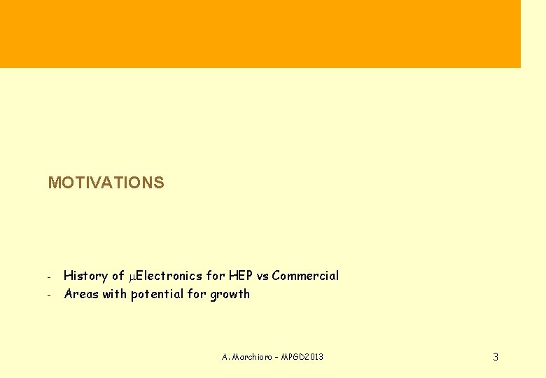  MOTIVATIONS - History of m. Electronics for HEP vs Commercial Areas with potential
