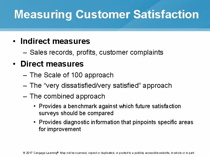 Measuring Customer Satisfaction • Indirect measures – Sales records, profits, customer complaints • Direct