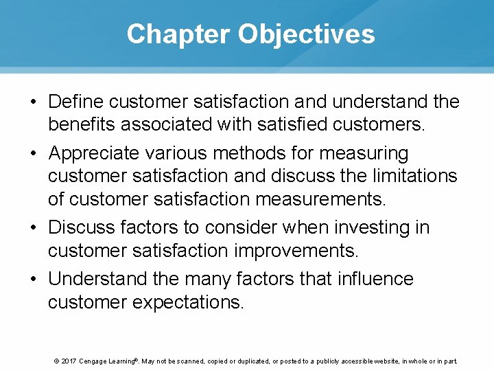 Chapter Objectives • Define customer satisfaction and understand the benefits associated with satisfied customers.