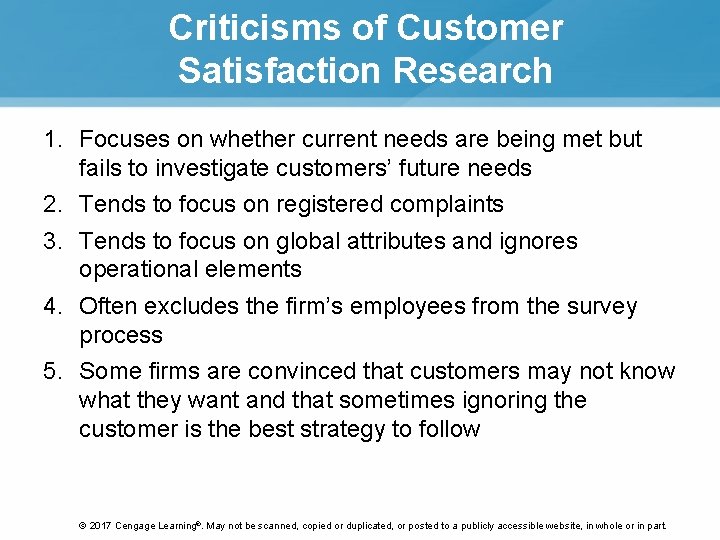 Criticisms of Customer Satisfaction Research 1. Focuses on whether current needs are being met