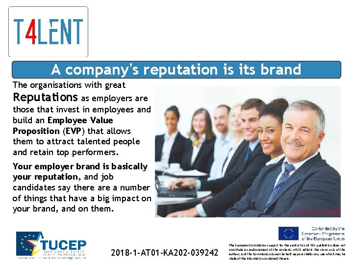 A company's reputation is its brand The organisations with great Reputations as employers are