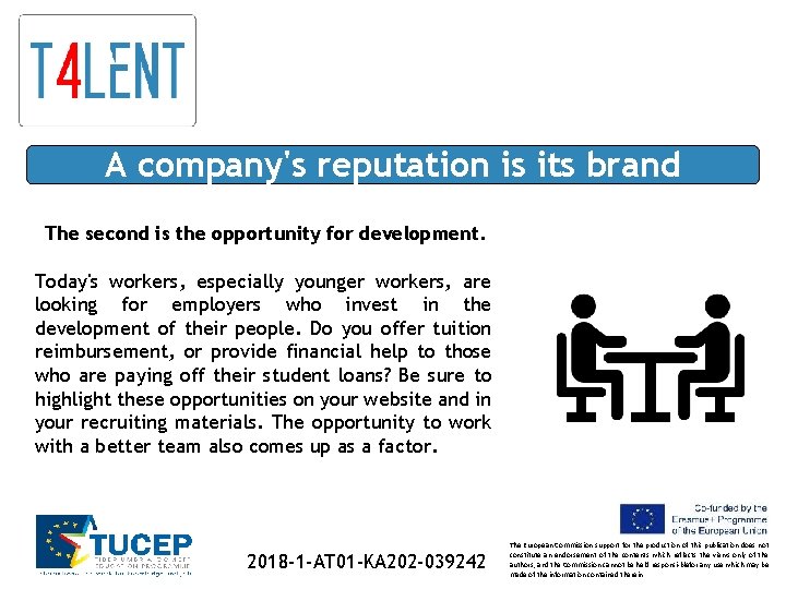 A company's reputation is its brand The second is the opportunity for development. Today's