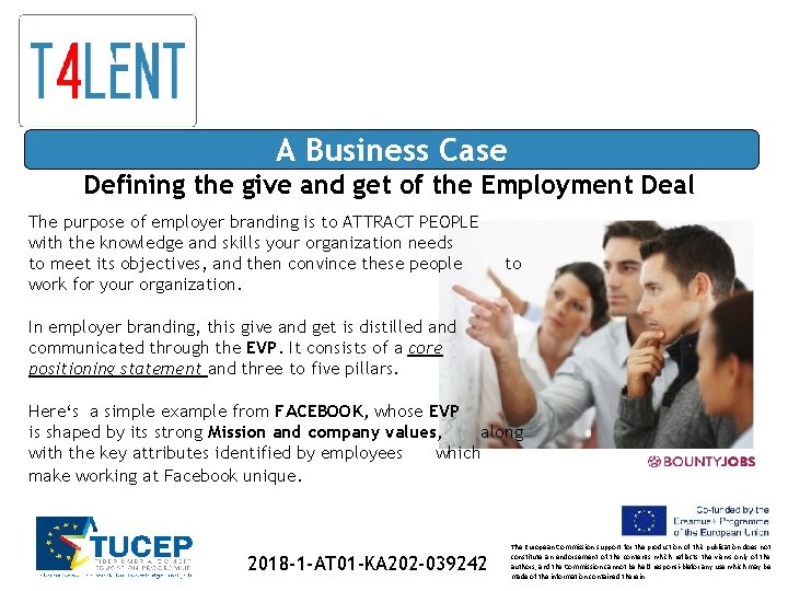 A Business Case Defining the give and get of the Employment Deal The purpose