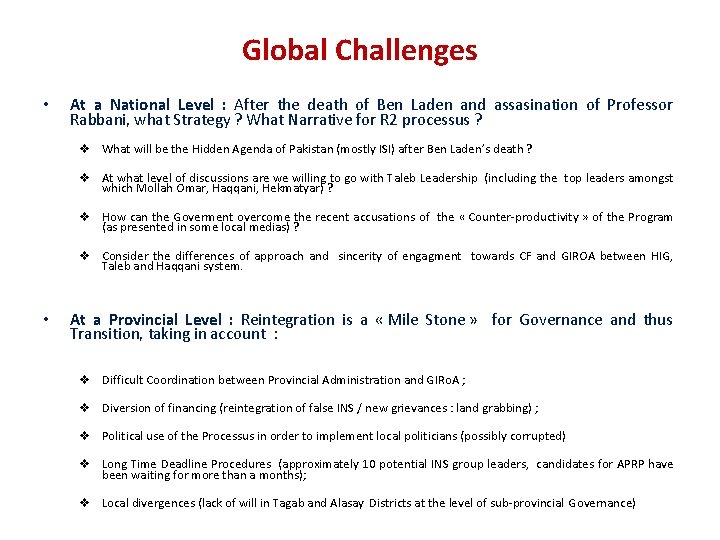 Global Challenges • At a National Level : After the death of Ben Laden