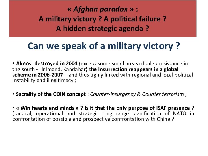  « Afghan paradox » : A military victory ? A political failure ?