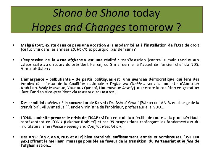 Shona ba Shona today Hopes and Changes tomorow ? • Malgré tout, existe dans