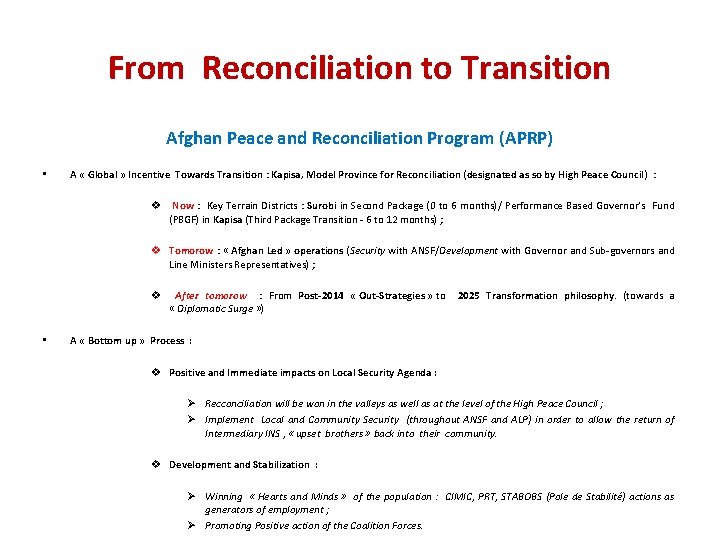 From Reconciliation to Transition Afghan Peace and Reconciliation Program (APRP) • A « Global