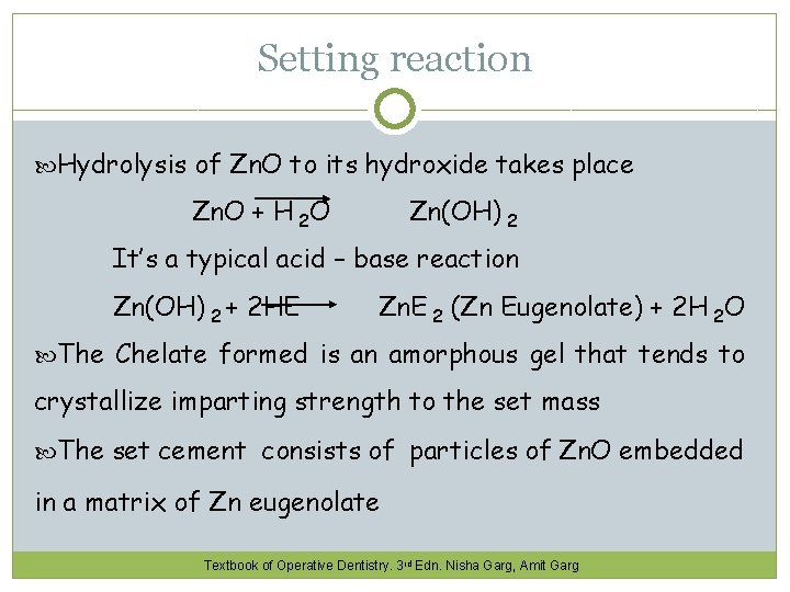 Setting reaction Hydrolysis of Zn. O to its hydroxide takes place Zn. O +