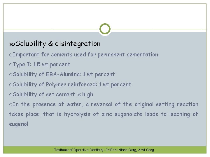  Solubility & disintegration Important Type for cements used for permanent cementation I: 1.