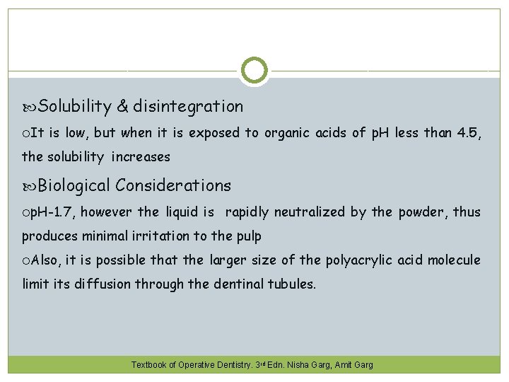  Solubility & disintegration It is low, but when it is exposed to organic