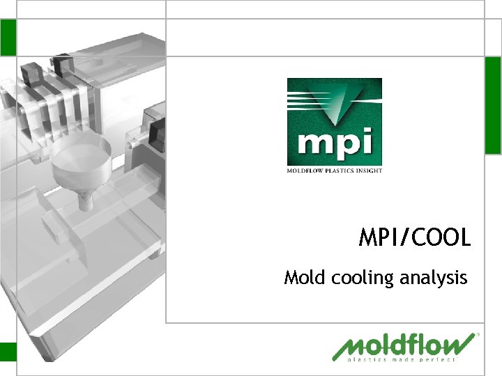 MPI/COOL Mold cooling analysis 