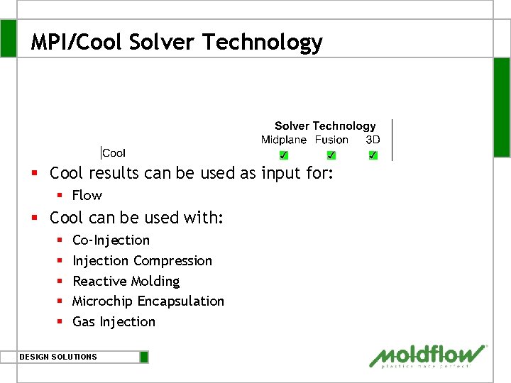 MPI/Cool Solver Technology § Cool results can be used as input for: § Flow