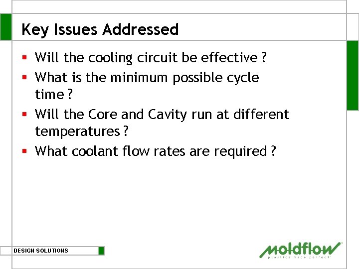 Key Issues Addressed § Will the cooling circuit be effective ? § What is