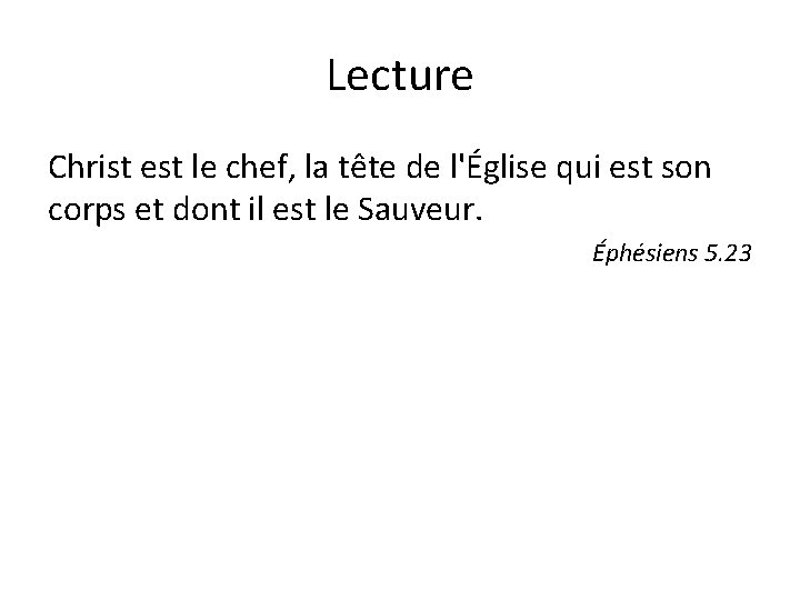 Lecture Christ est le chef, la tête de l'Église qui est son corps et