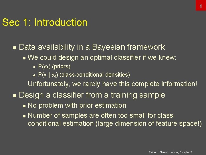 1 Sec 1: Introduction l Data availability in a Bayesian framework l We could 1 Sec 1: Introduction l Data availability in a Bayesian framework l We could