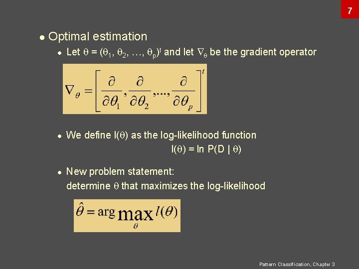 7 l Optimal estimation l l l Let = ( 1, 2, …, p)t 7 l Optimal estimation l l l Let = ( 1, 2, …, p)t