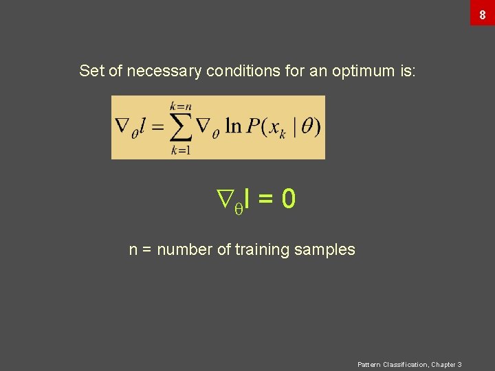 8 Set of necessary conditions for an optimum is: l = 0 n = 8 Set of necessary conditions for an optimum is: l = 0 n =