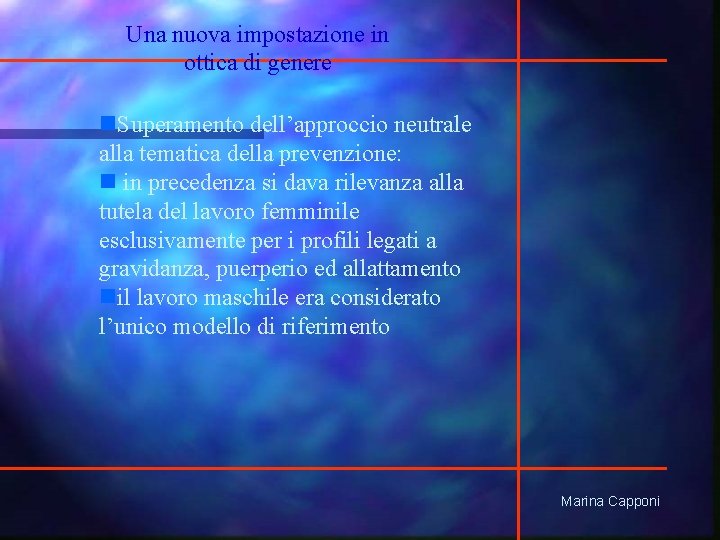 Una nuova impostazione in ottica di genere n. Superamento dell’approccio neutrale alla tematica della