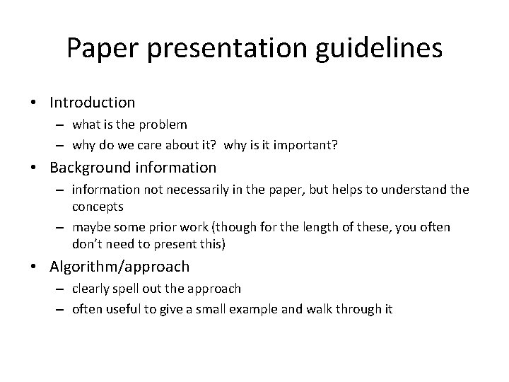 Paper presentation guidelines • Introduction – what is the problem – why do we