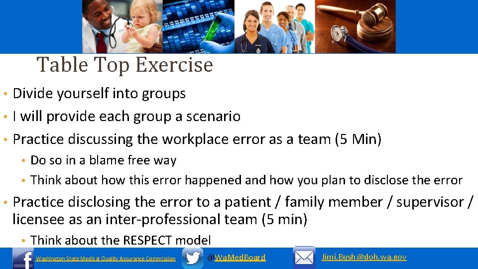 Table Top Exercise Divide yourself into groups • I will provide each group a