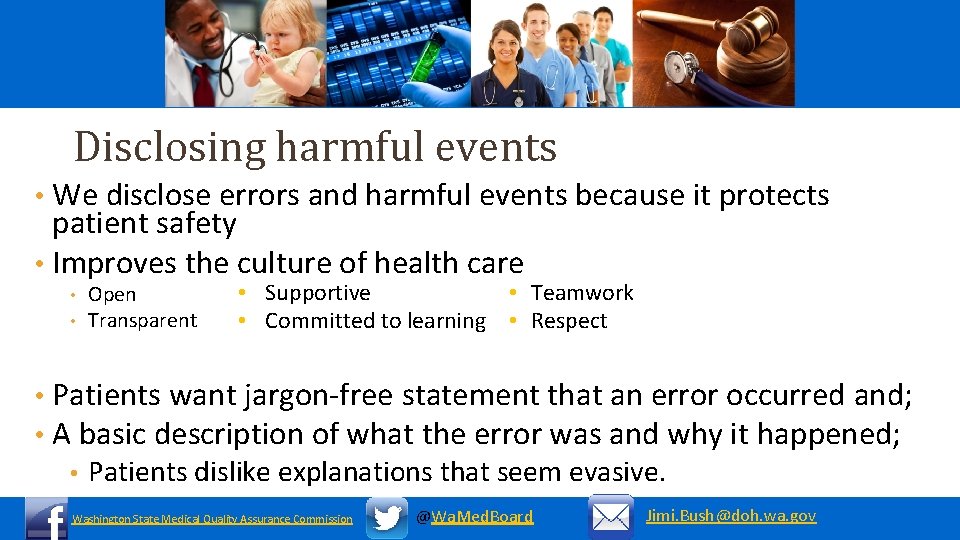 Disclosing harmful events We disclose errors and harmful events because it protects patient safety