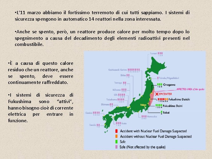  • L’ 11 marzo abbiamo il fortissimo terremoto di cui tutti sappiamo. I